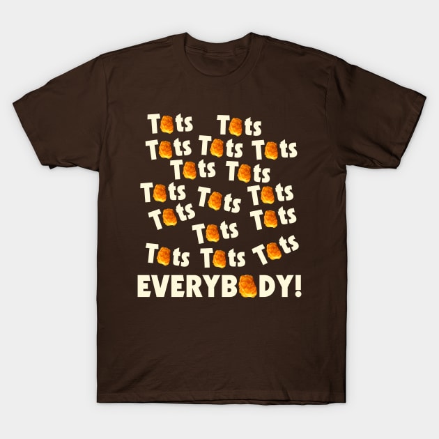 TOTS! T-Shirt by darklordpug